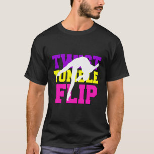 T-shirt Gymnastique Gift Gymnaste Girls Twist Tumble Flip