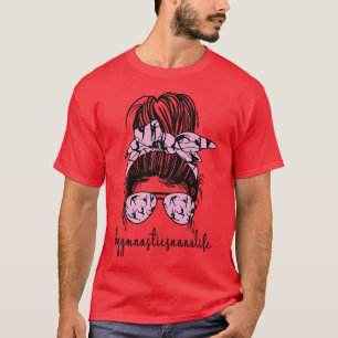 T-shirt Gymnastique Nana Life Nana Grandma D'Une Gymnaste