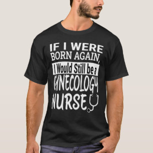 T-shirt Gynécologie Infirmière école de soins infirmiers e
