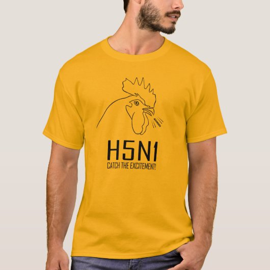 T-shirt H5N1 : Attrapez l'excitation ! (Devant)