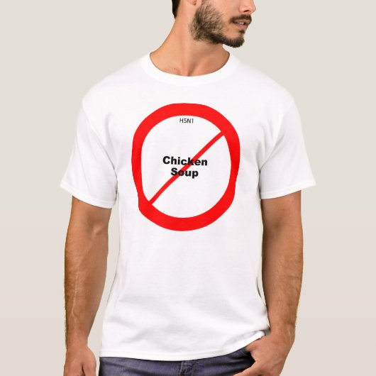T-shirt H5N1 aucun potage au poulet (Devant)