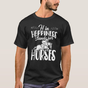 T-shirt H Dans Happiness Signifie Chevaux Équitation