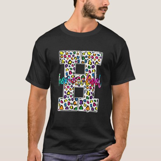 T-shirt H Is For Homeschool First Day Back To School Leopa (Devant)