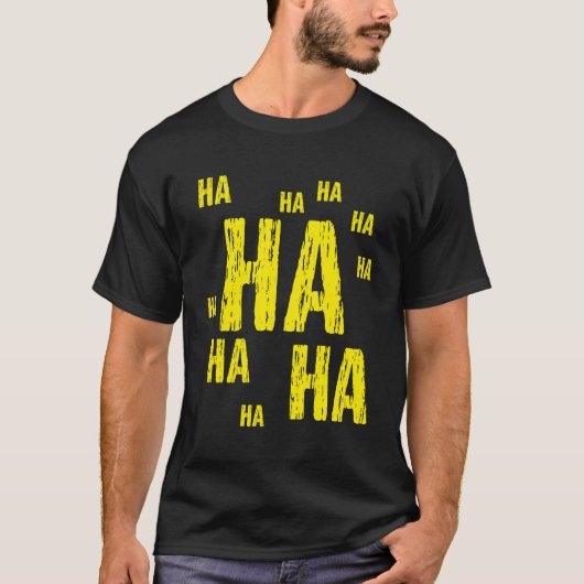 T-shirt Ha Ha Ha Funny Comic Joke (Devant)