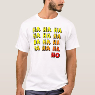 T-Shirt Ha Ha Ha Pas Drôle