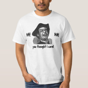 T-shirt Ha ha que vous avez pensé que je me suis inquiét
