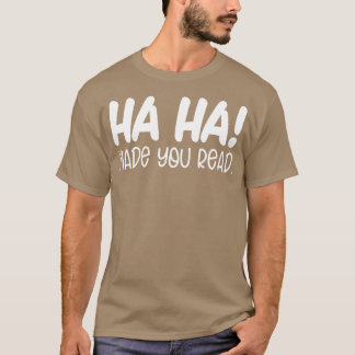 T-shirt Ha Ha Vous A Fait Lire Enseignant Drôle