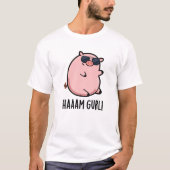 T-shirt Haaam Gurl Funny Pig Pun (Devant)
