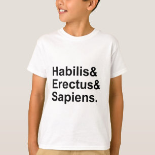 T-shirt Habilis Erectus Sapiens Membres du genre Homo