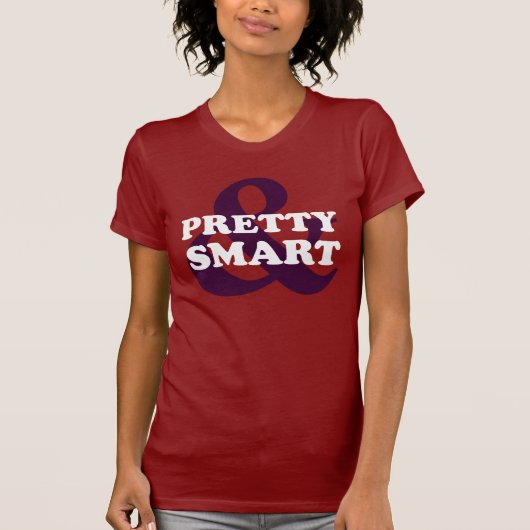 T-shirt Habilitation de fille : Vous pouvez être jolis et (Devant)