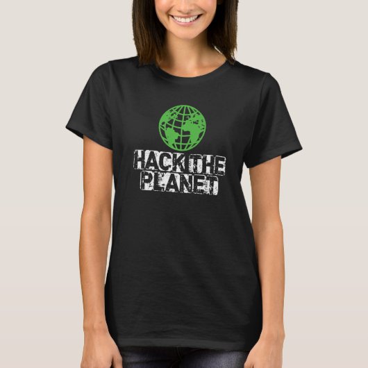 T-shirt Hack The Planet Earth Security And Protect Present (Devant)