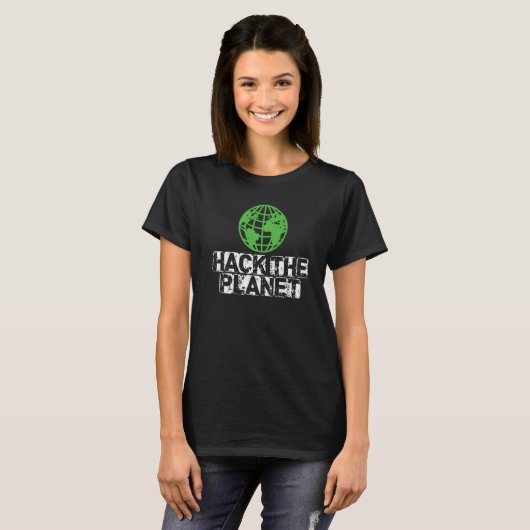 T-shirt Hack The Planet Earth Security And Protect Present (Devant entier)
