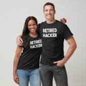 T-shirt Hacker à la retraite (Unisexe)
