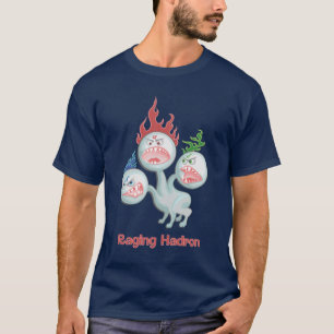 T-shirt Hadron faisant rage