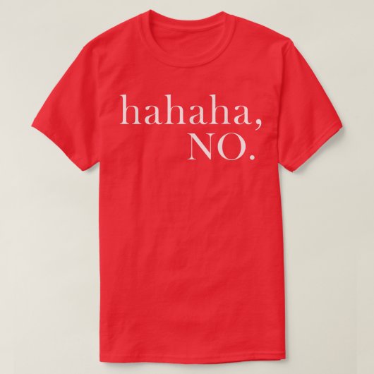 T-shirt Haha No Ha (Design devant)