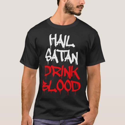 T-shirt Hail Satan Drink Blood (Devant)