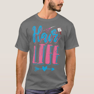 T-shirt Hair Life Hairstyliste Design