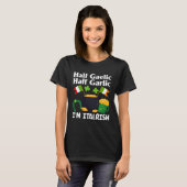 T-shirt Half Gaelic Half Garlic I'm Italrish Funny St. Pat (Devant entier)