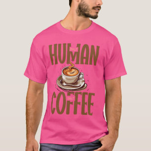 T-shirt Half Humain demi-café Funny Caffeine Lover Cup St