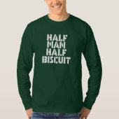 T-shirt Half Man Half Biscuit (Devant)