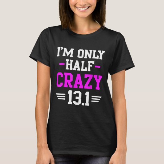 T-shirt Half Marathon Crazy Funny Runner Training 13,1 Mil (Devant)