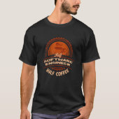T-shirt Half Software Engineer Half Coffee  Developer Humo (Devant)