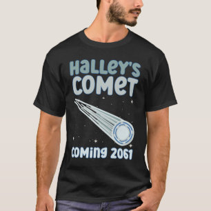 T-shirt Halley's Comet Coming 2061 - Comet Astronomical