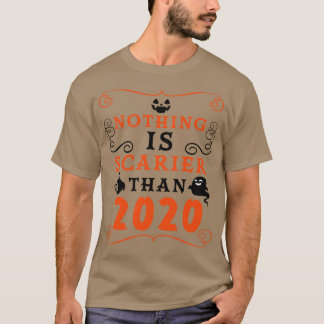 T-shirt Halloween 2020 Rien n'est plus effrayant que 2020