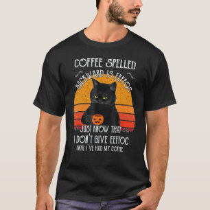 T-shirt Halloween Black Cat Black Coffee Jusqu'à ce que j'