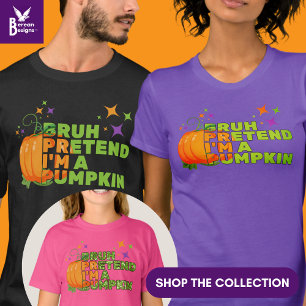 T-shirt Halloween BRUH PRÉTEND JE SUIS Un automne CITROUIL