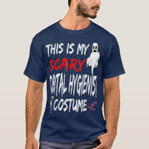 T-shirt Halloween C'Est Mon Costum Hygiéniste Dentaire Eff