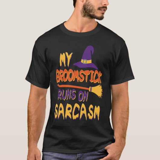 T-shirt Halloween Costume My Broomstick Runs In Sarcasm Wi (Devant)