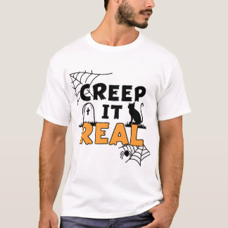 T-shirt Halloween "Creep It Real"