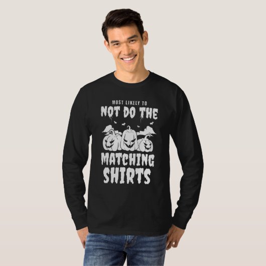 T-shirt Halloween De Groupe Correspondant Le Plus Probable (Devant entier)