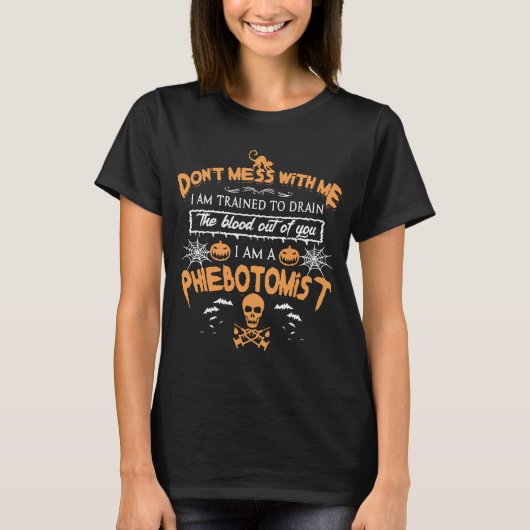 T-shirt Halloween Dont Mess Avec Moi Phlebotomiste (Devant)