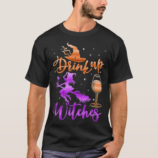 T-shirt Halloween Drink Up Witches Costumes Wine Lovers Ha (Devant)