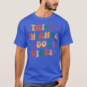 T-shirt Halloween épais cuisses Vibes Éffrayantes Drôle Ho