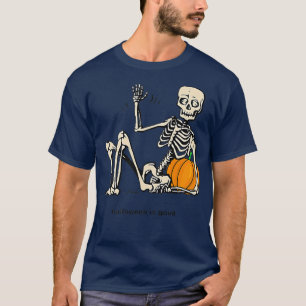 T-shirt Halloween est bon et Citrouille de vie Skeleton Ha