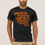 T-shirt Halloween Evil Laugh<br><div class="desc">Qu'est-ce qu'Halloween sans rire maniaque ?</div>