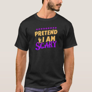 T-shirt Halloween Faire semblant d'avoir peur Hommes Femme