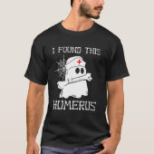 T-shirt Halloween Ghost I Found this Humerus (Devant)
