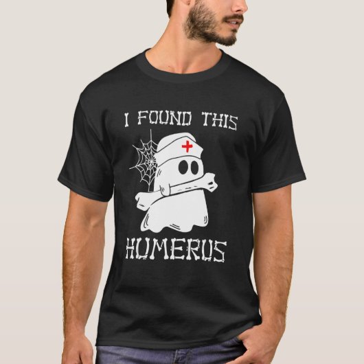 T-shirt Halloween Ghost I Found this Humerus (Devant)