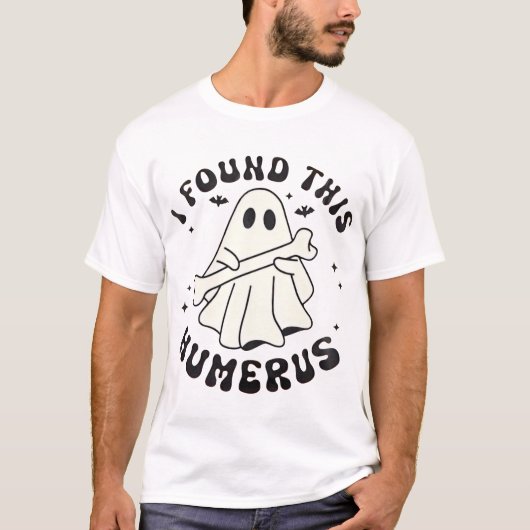 T-shirt Halloween J'Ai Trouvé Cette Chemise Ghost Humerus (Devant)