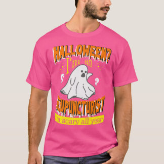 T-shirt Halloween Je suis un acupuncturiste Je suis effray