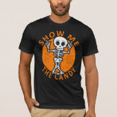 T-shirt Halloween Me Montrez-Moi Le Squelette Candy (Devant)