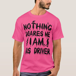 T-shirt Halloween rien ne me fait peur Je suis conducteur 