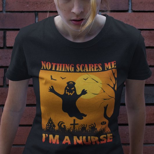 T-shirt Halloween Rien Ne Me Fait Peur Je Suis Une Infirmi