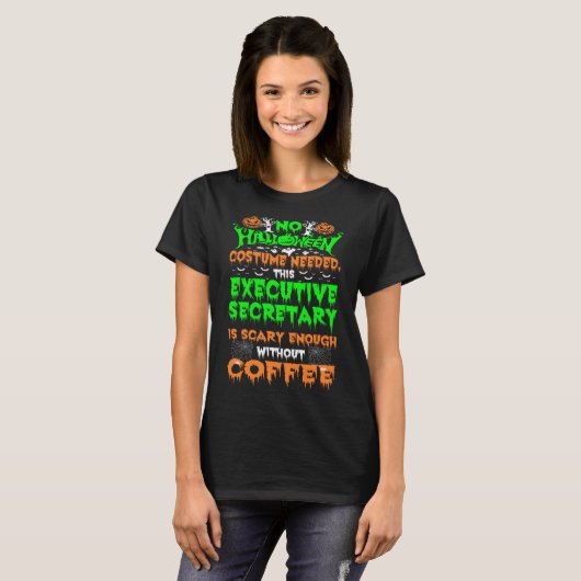 T-shirt Halloween Secrétaire Exécutif Scary Coffee Cadeau (Devant entier)