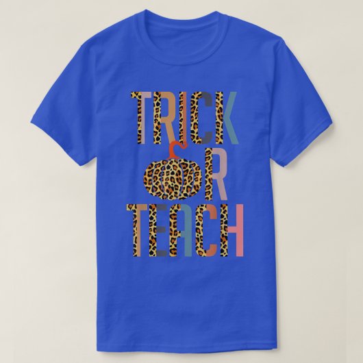T-shirt Halloween Teacher Gift Trick Or Teach Leopard Pump (Design devant)