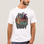T-SHIRT HALLOWEEN TRENDY BAD WITCH VIBES | WITCHCRAFT (Devant)